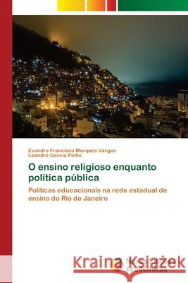 O ensino religioso enquanto política pública Vargas, Evandro Francisco Marques 9786203466348 Novas Edicoes Academicas