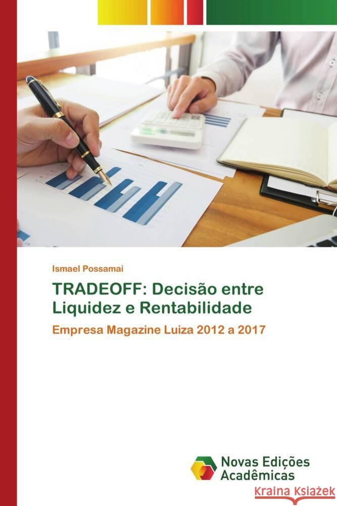 TRADEOFF: Decisão entre Liquidez e Rentabilidade Possamai, Ismael 9786203466515 Novas Edicioes Academicas