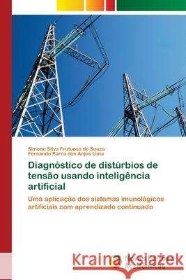 Diagnóstico de distúrbios de tensão usando inteligência artificial Silva Frutuoso de Souza, Simone 9786203467048