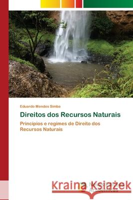 Direitos dos Recursos Naturais Eduardo Mendes Simba 9786203467369 Novas Edicoes Academicas