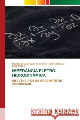 Impedância Eletro-Hidrodinâmica Leite Da Silva, Nathália de Almeida 9786203467468