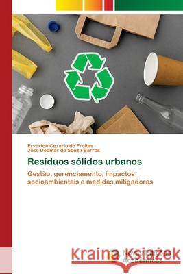 Resíduos sólidos urbanos Freitas, Erverton Cezário de 9786203467567 Novas Edicoes Academicas