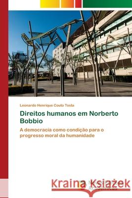 Direitos humanos em Norberto Bobbio Leonardo Henrique Couto Tosta 9786203468151 Novas Edicoes Academicas