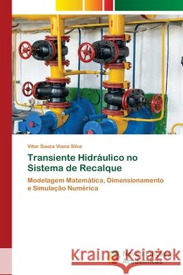 Transiente Hidráulico no Sistema de Recalque Vitor Souza Viana Silva 9786203468366