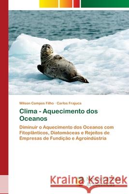 Clima - Aquecimento dos Oceanos Wilson Campo Carlos Frajuca 9786203468397 Novas Edicoes Academicas