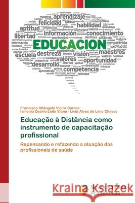 Educação à Distância como instrumento de capacitação profissional Vieira Barros, Francisco Hilângelo 9786203469257 Novas Edicoes Academicas