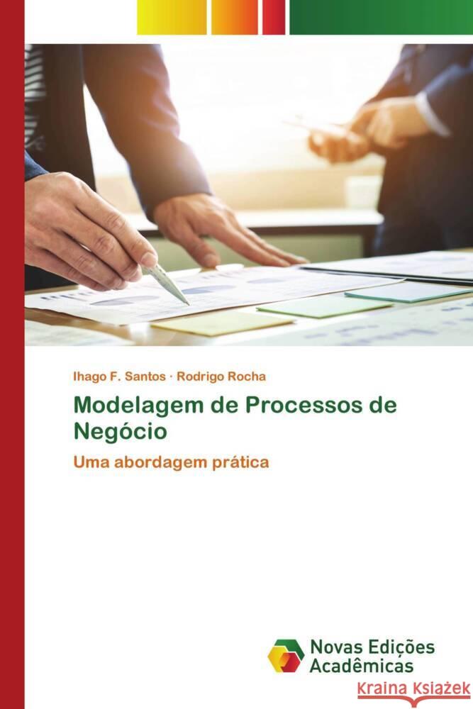 Modelagem de Processos de Negócio F. Santos, Ihago, Rocha, Rodrigo 9786203469677