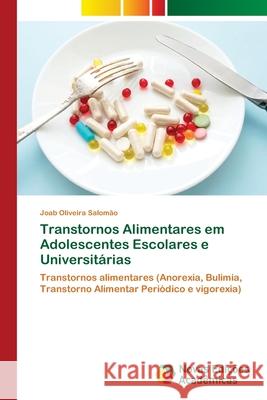 Transtornos Alimentares em Adolescentes Escolares e Universitárias Salomão, Joab Oliveira 9786203469981 Novas Edicoes Academicas