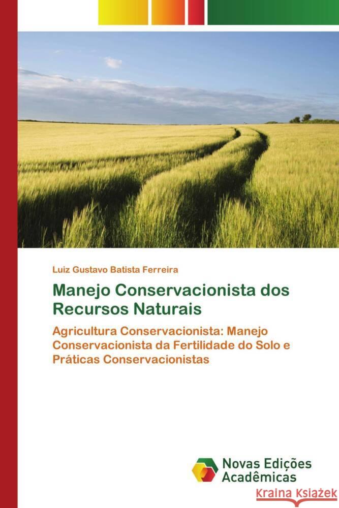 Manejo Conservacionista dos Recursos Naturais Batista Ferreira, Luiz Gustavo 9786203470062