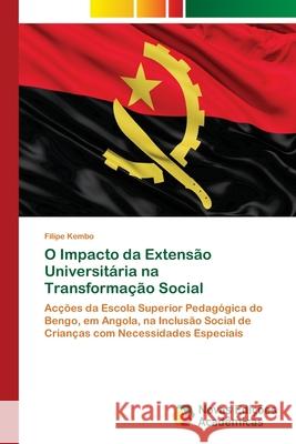 O Impacto da Extensão Universitária na Transformação Social Kembo, Filipe 9786203470413