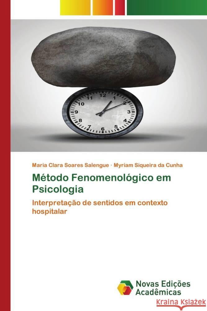 Método Fenomenológico em Psicologia Soares Salengue, Maria Clara, Siqueira da Cunha, Myriam 9786203470550