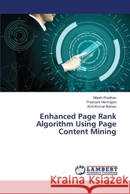 Enhanced Page Rank Algorithm Using Page Content Mining Nitesh Pradhan Prashant Hemrajani Amit Kumar Bairwa 9786203470642 LAP Lambert Academic Publishing