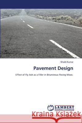 Pavement Design Shakti Kumar 9786203470703