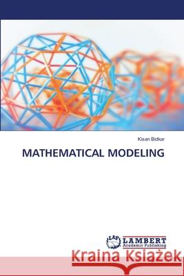 Mathematical Modeling Kisan Bidkar 9786203471335 LAP Lambert Academic Publishing