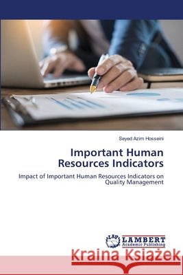Important Human Resources Indicators Seyed Azim Hosseini 9786203471502