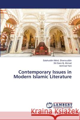 Contemporary Issues in Modern Islamic Literature Salahuddin Moh Siti Sara H Achmad Yani 9786203472035