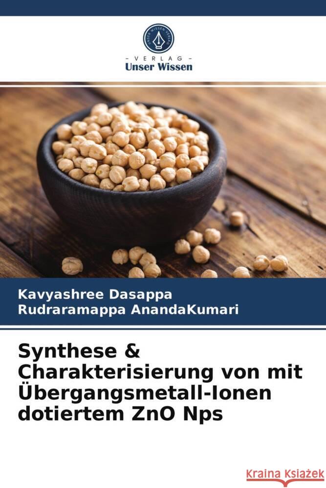 Synthese & Charakterisierung von mit Übergangsmetall-Ionen dotiertem ZnO Nps Dasappa, Kavyashree, AnandaKumari, Rudraramappa 9786203473407