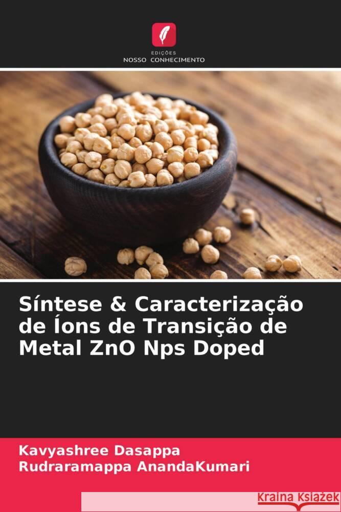 Síntese & Caracterização de Íons de Transição de Metal ZnO Nps Doped Dasappa, Kavyashree, AnandaKumari, Rudraramappa 9786203473469