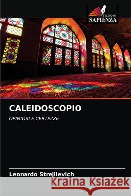 Caleidoscopio Leonardo Strejilevich 9786203474329 Edizioni Sapienza