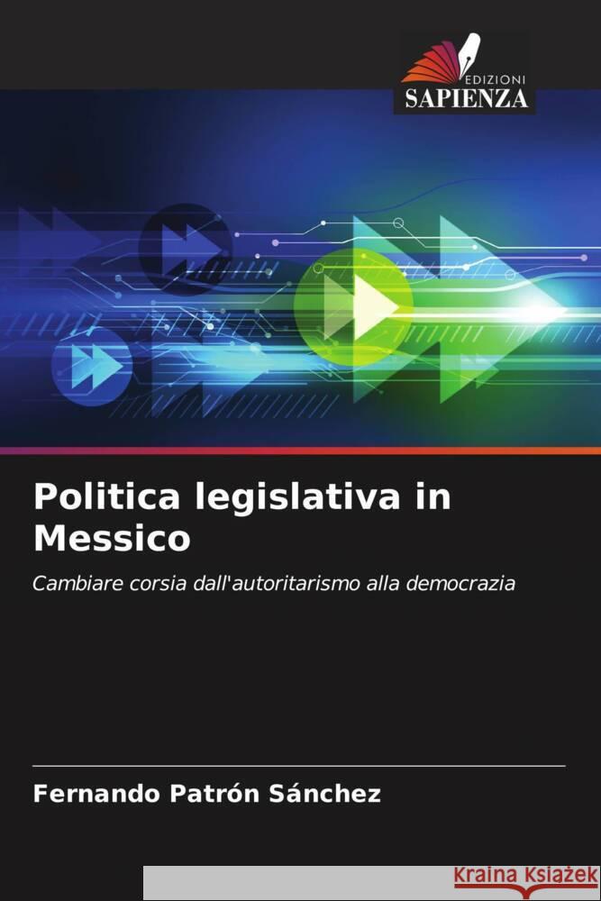 Politica legislativa in Messico Patrón Sánchez, Fernando 9786203475241