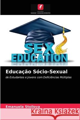 Educação Sócio-Sexual Emanuela Stoilova 9786203476392