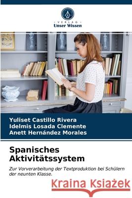 Spanisches Aktivitätssystem Yuliset Castillo Rivera, Idelmis Losada Clemente, Anett Hernández Morales 9786203476972