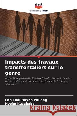 Impacts des travaux transfrontaliers sur le genre Lan Tha Kyoko Kusakabe 9786203479836