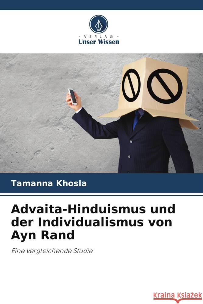 Advaita-Hinduismus und der Individualismus von Ayn Rand Khosla, Tamanna 9786203480047