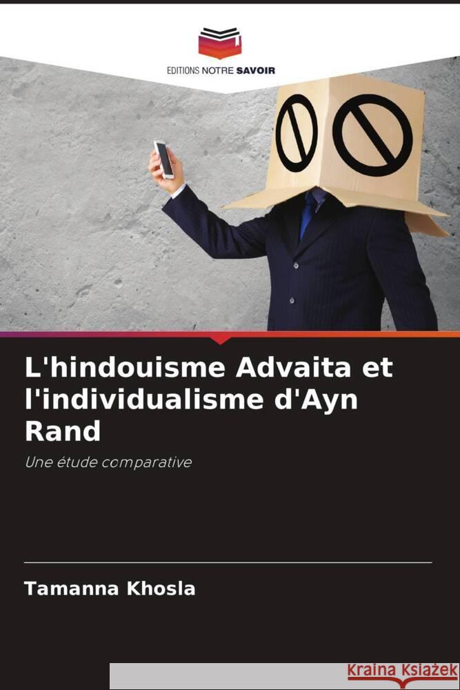 L'hindouisme Advaita et l'individualisme d'Ayn Rand Khosla, Tamanna 9786203480061