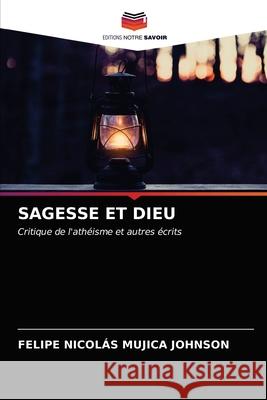 Sagesse Et Dieu Felipe Nicol Mujic 9786203484823