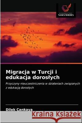 Migracja w Turcji i edukacja doroslych  9786203491661 Wydawnictwo Nasza Wiedza