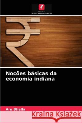 Noções básicas da economia indiana Aru Bhalla 9786203492163 Edicoes Nosso Conhecimento