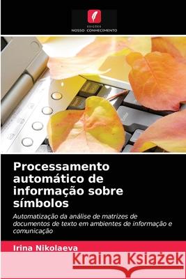 Processamento automático de informação sobre símbolos Irina Nikolaeva 9786203495676 Edicoes Nosso Conhecimento