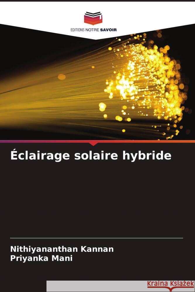 Éclairage solaire hybride Kannan, Nithiyananthan, Mani, Priyanka 9786203495706