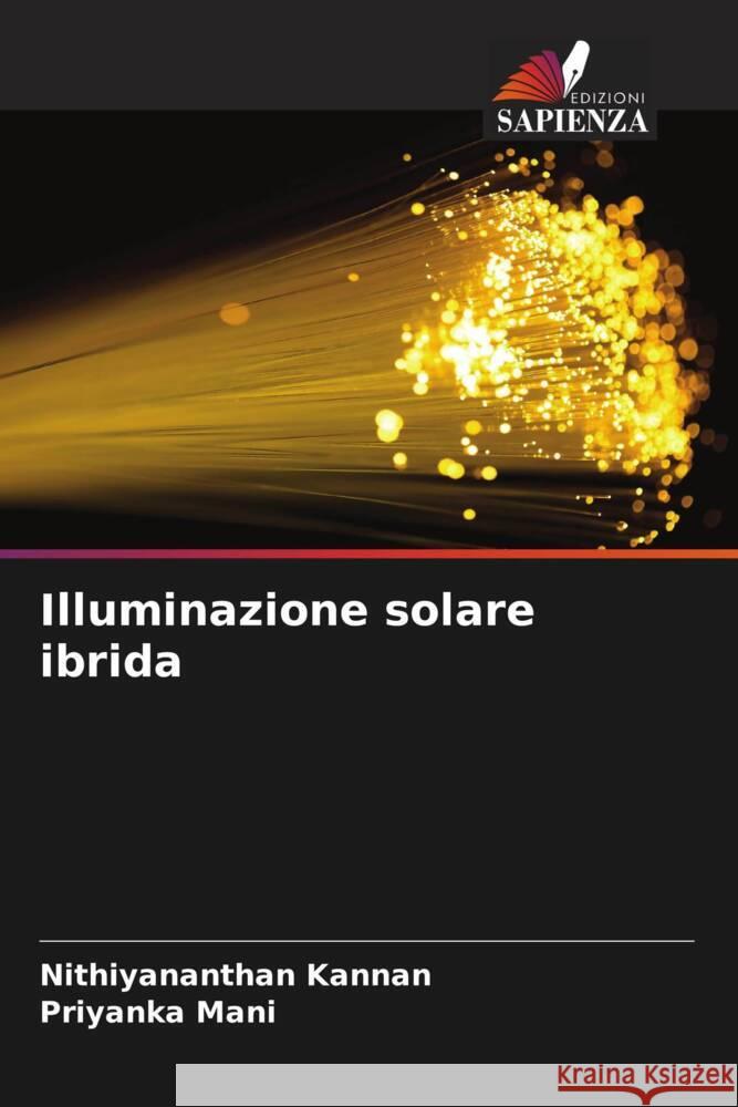 Illuminazione solare ibrida Kannan, Nithiyananthan, Mani, Priyanka 9786203495713