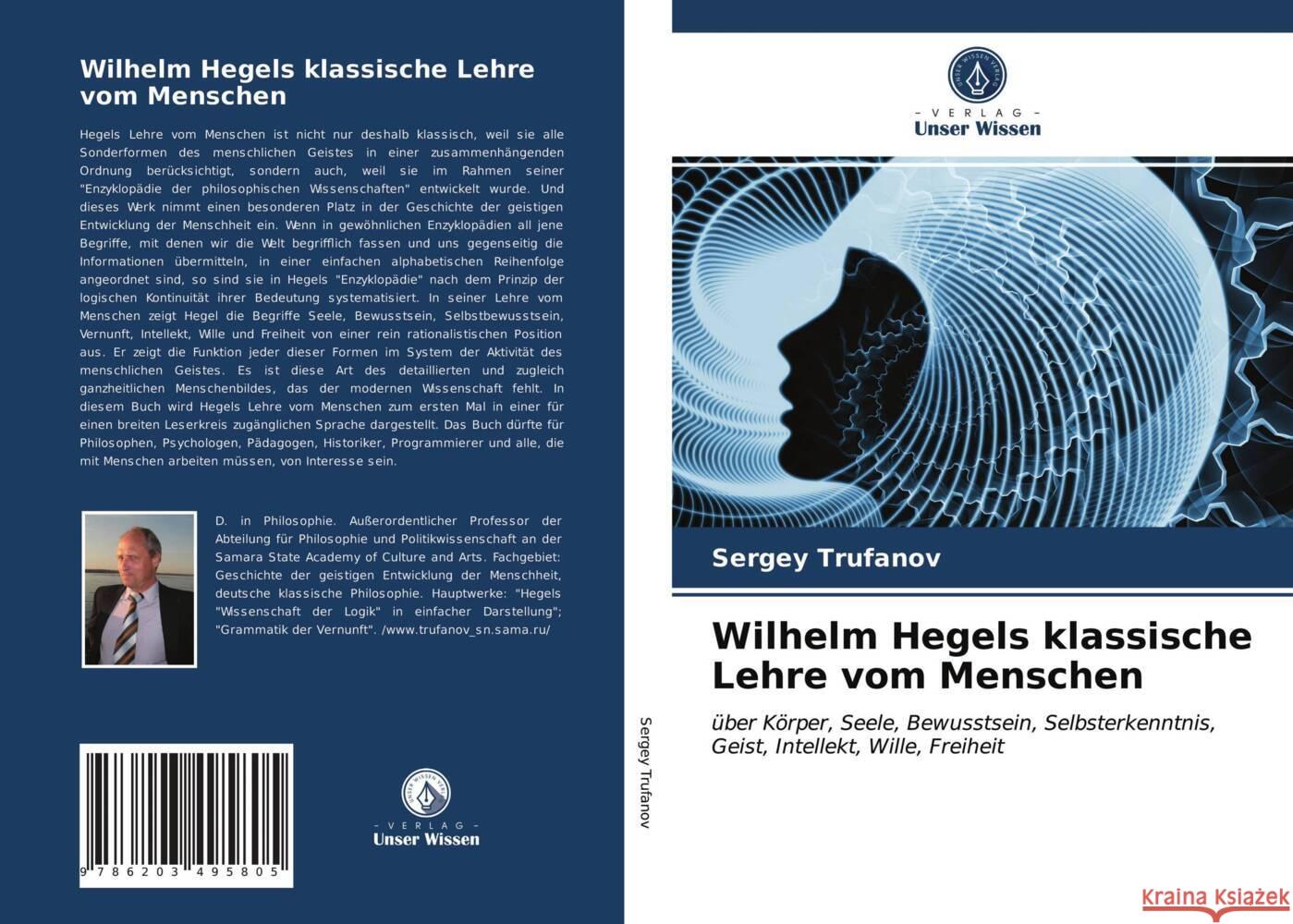 Wilhelm Hegels klassische Lehre vom Menschen Trufanov, Sergey 9786203495805