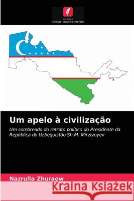 Um apelo à civilização Nazrulla Zhuraew 9786203496314 Edicoes Nosso Conhecimento