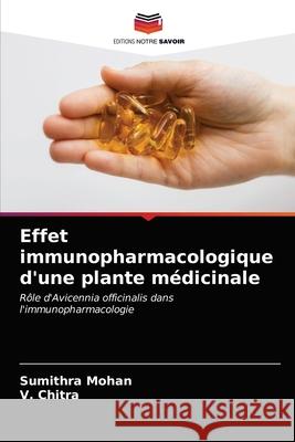 Effet immunopharmacologique d'une plante médicinale Sumithra Mohan, V Chitra 9786203498639 Editions Notre Savoir