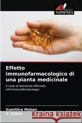 Effetto immunofarmacologico di una pianta medicinale Sumithra Mohan, V Chitra 9786203498646 Edizioni Sapienza