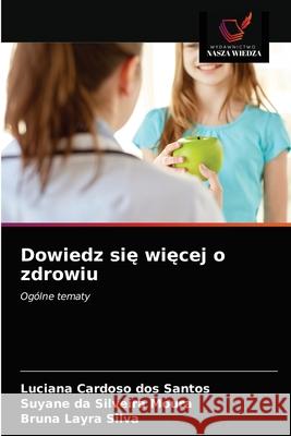 Dowiedz się więcej o zdrowiu Cardoso Dos Santos, Luciana 9786203498912