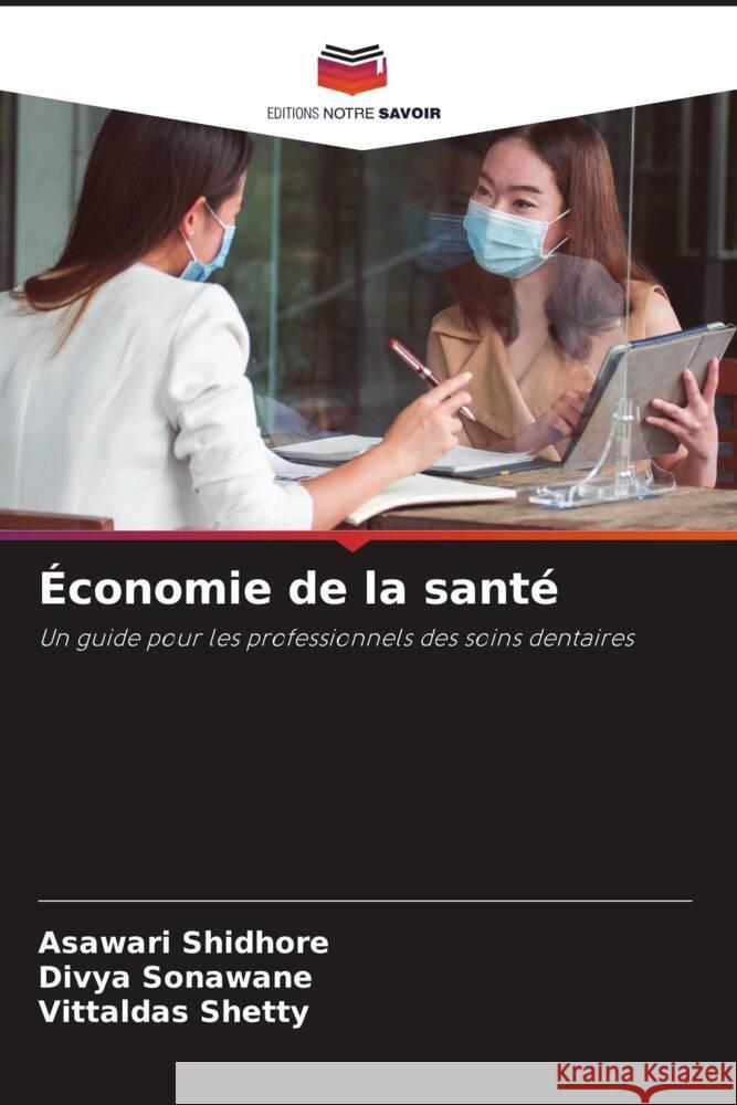 Économie de la santé Shidhore, Asawari, Sonawane, Divya, Shetty, Vittaldas 9786203499681