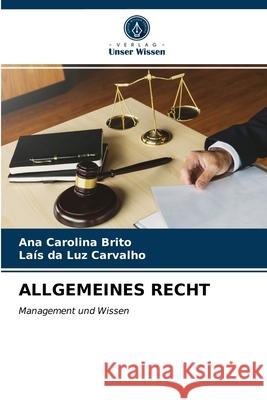 Allgemeines Recht Ana Carolina Brito, Laís Da Luz Carvalho 9786203500370