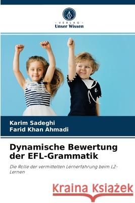 Dynamische Bewertung der EFL-Grammatik Karim Sadeghi, Farid Khan Ahmadi 9786203501025 Verlag Unser Wissen