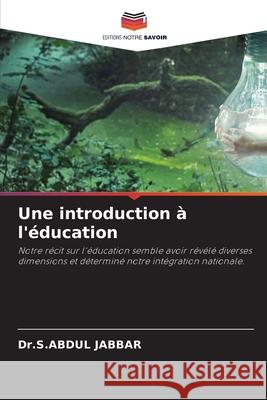 Une introduction à l'éducation Dr S Abdul Jabbar 9786203504958