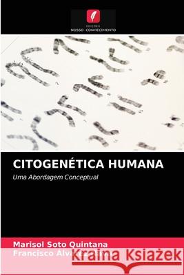 Citogenética Humana Marisol Soto Quintana, Francisco Álvarez Nava 9786203505894
