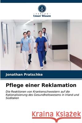 Pflege einer Reklamation Jonathan Pratschke 9786203506075 Verlag Unser Wissen