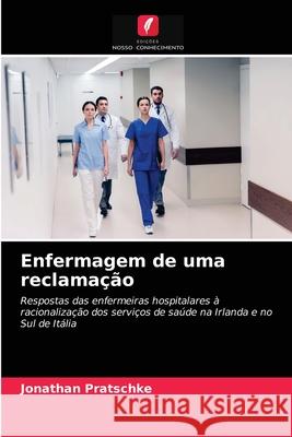 Enfermagem de uma reclamação Jonathan Pratschke 9786203506136 Edicoes Nosso Conhecimento