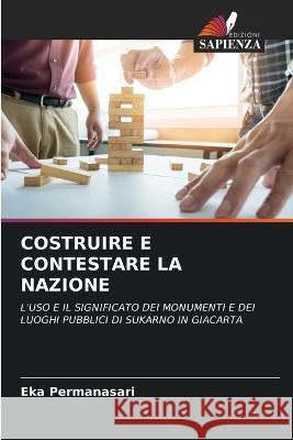 Costruire E Contestare La Nazione Eka Permanasari   9786203507683 International Book Market Service Ltd