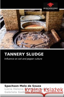 Tannery Sludge Spachson Mel L 9786203507973 Our Knowledge Publishing