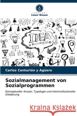 Sozialmanagement von Sozialprogrammen Carlos Centurión Y Agüero 9786203508604